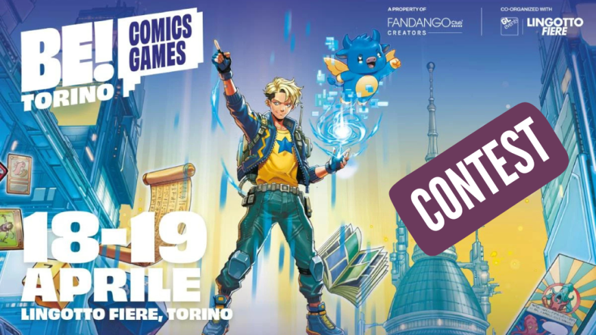 Locandina Be Comics! Be Games! e scritta Contest