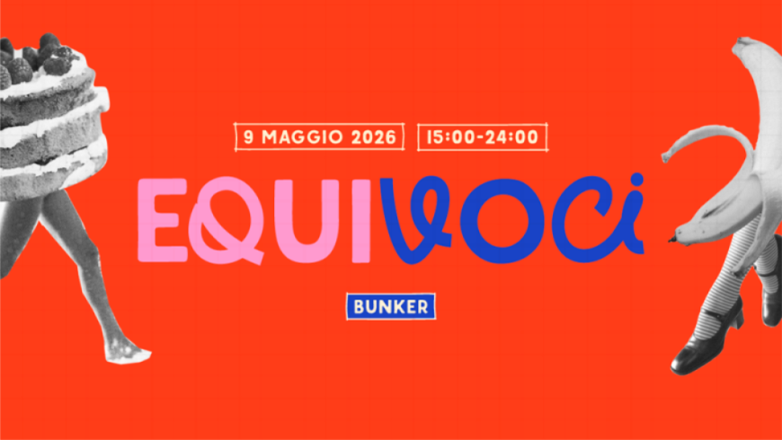 scritta EQUIVOCI 9 maggio 2026 15.00-24:00 BUNKER