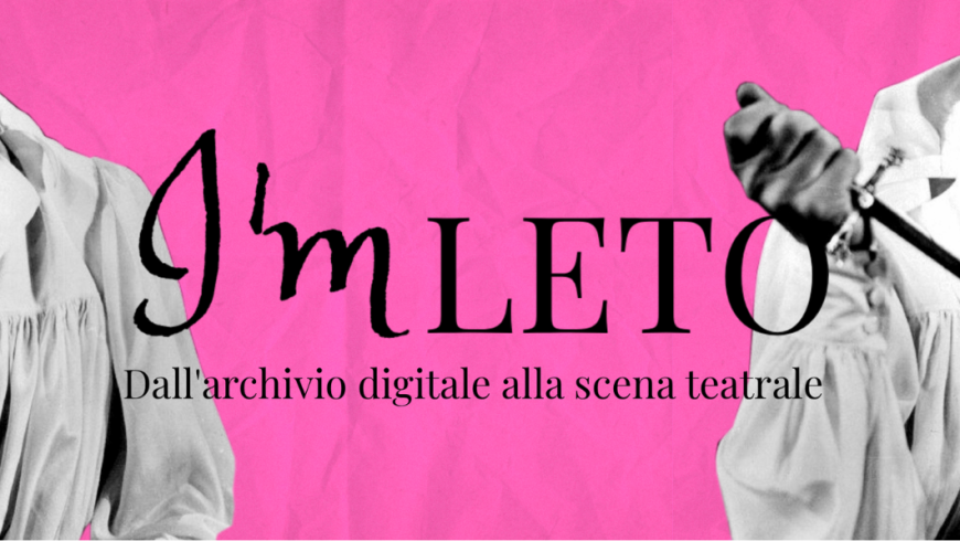 scritta l'mleto. Dall'archivio digitale alla scena teatrale