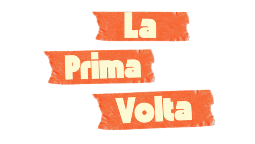 scritta La Prima Volta su sfondo arancione