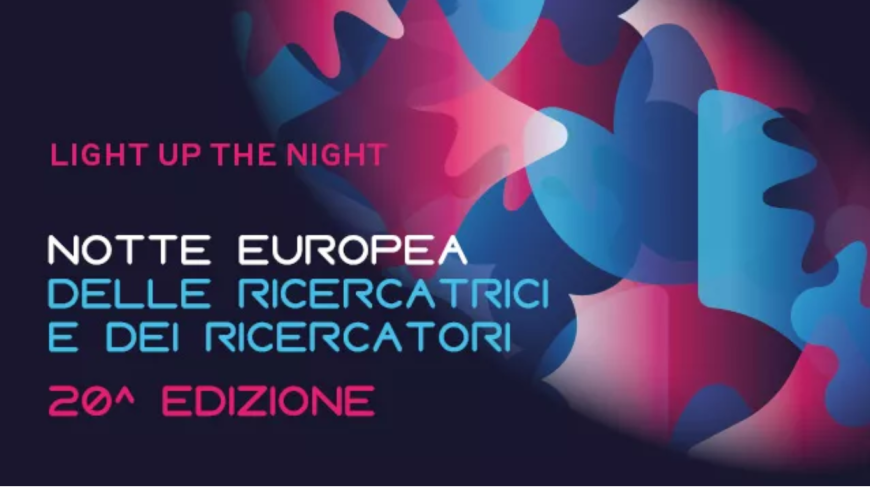 Notte europea delle ricercatrici e dei ricercatori