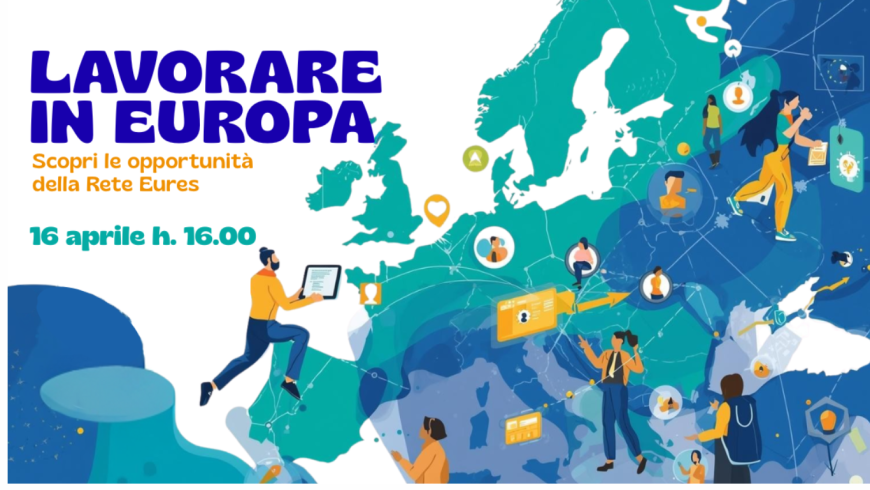 Lavorare in Europa. Scopri le opportunità della Rete Eures